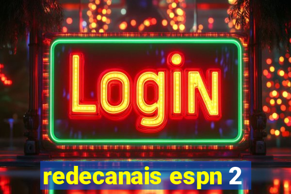 redecanais espn 2